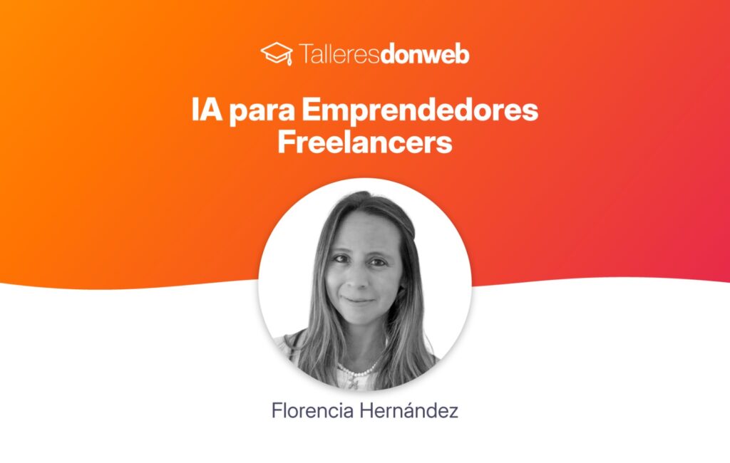 Sumate al taller de Don Web: “IA para Emprendedores Freelancers”