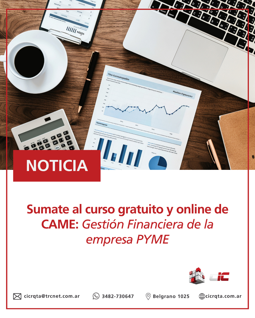 Sumate al curso gratuito y online de CAME: Gestión Financiera de la empresa PYME